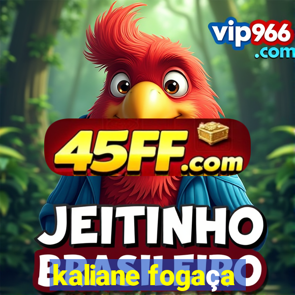 kaliane fogaça